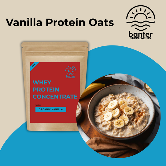 A bowl of vanilla protein oats topped with banana beside Banter Supplements WPC organic vanilla protein bag
